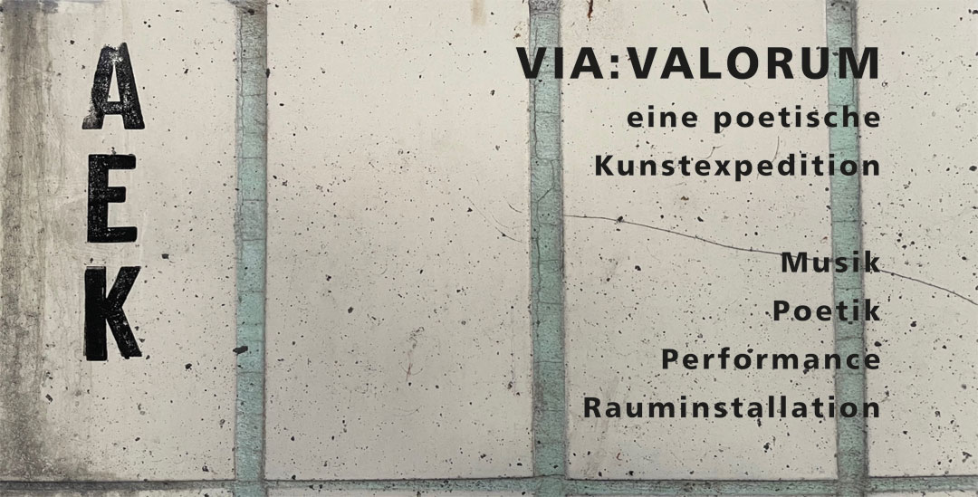 Kunstexpedition VIA:VALORUM des KunstKollektiv AEK